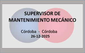 Supervisor de Mantenimiento Mecánico.