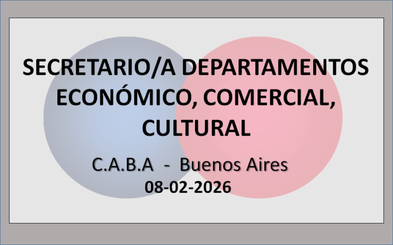 Secretario/a de Departamentos Económico – Comercial y Cultural + Responsable de Redes de la Embajada