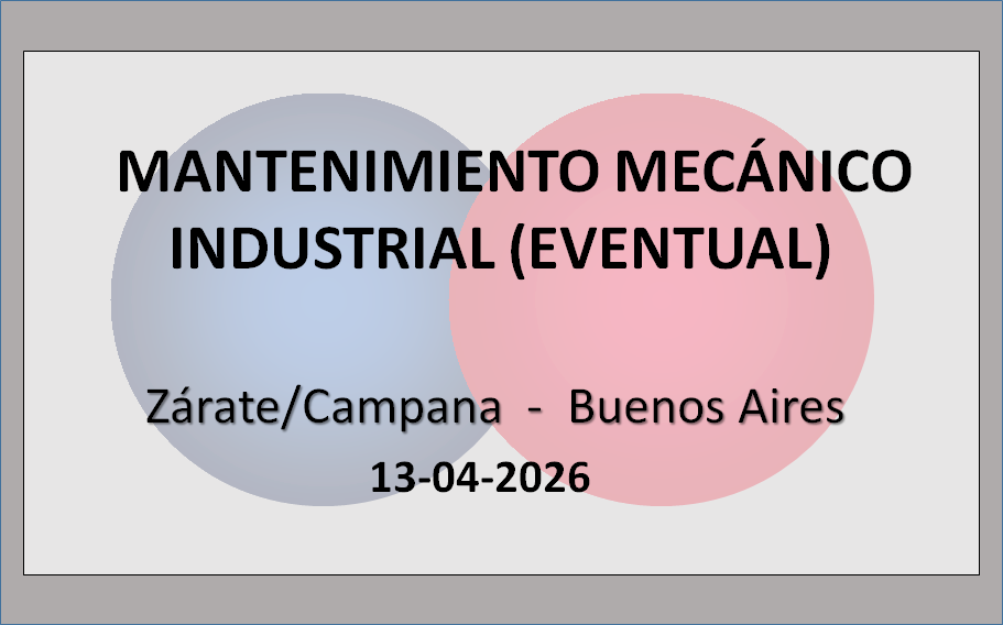 Mantenimiento Mecánico Industrial (Eventual)