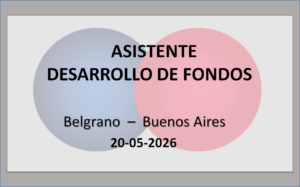Asistente para el área de Desarrollo de Fondos.